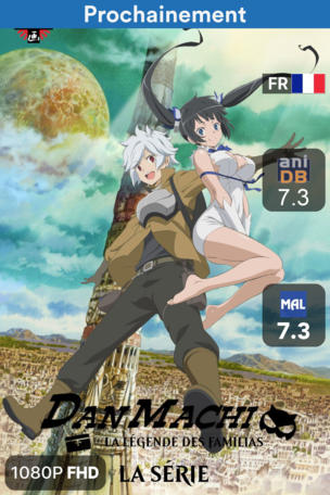 DanMachi - La légende des Familias