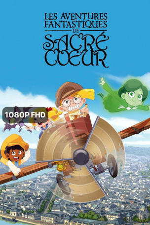 Les aventures fantastiques de Sacré Cœur