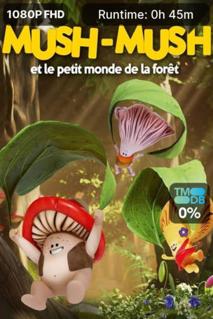 Mush-Mush et le petit monde de la forêt