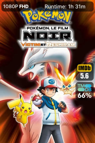 Pokémon, le film : Noir - Victini et Reshiram