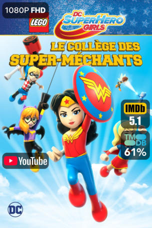 LEGO DC Super Hero Girls - Le collège des Super-Méchants