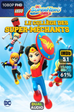LEGO DC Super Hero Girls - Le collège des Super-Méchants
