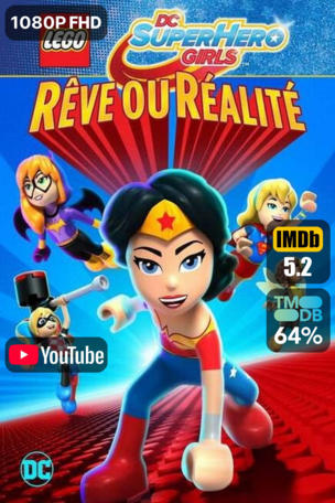 LEGO DC Super Hero Girls - Rêve ou réalité